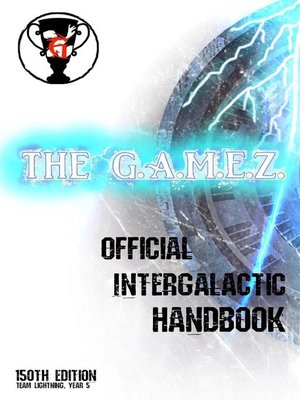 cover image of The G.A.M.E.Z. Official Intergalactic Handbook